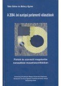 Tóka Gábor,Bátory Ágnes - A 2004. évi európai parlamenti választások