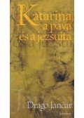 Jancar, Drago - Katarina, a páva és a jezsuita