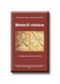 Angelusz Róbert - MÉRÉSRŐL MÉRÉSRE