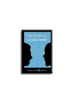 Papp Tibor, Prágai Tamás - A pálya mentén Papp Tibor, Prágai Tamás - A pálya mentén, null 0 antikvár könyv