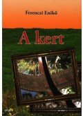 Ferenczi Enikő - A kert