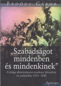 Erdődy Gábor - Szabadságot mindenben és mindenkinek