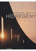 Csaplár Vilmos,Szebeni András - Hídregény