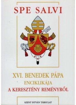 XVI. Benedek pápa - Spe Salvi - XVI. Benedek Pápa enciklikája a keresztény reményről, null 0 antikvár könyv