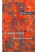 Kovács Gábor - Az utolsó kísértés - Változatok a hatalomra