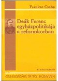 Fazekas Csaba - Deák Ferenc egyházpolitikája a reformkorban