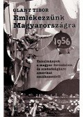 Glant Tibor - Emlékezzünk Magyarországra 1956
