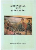 Karalyos-Szénási Gyula - A Hunyadiak hun származása