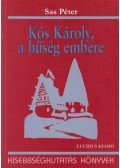 Sas Péter - Kós Károly, a hűség embere