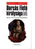 Kocsis L. Mihály - Durcás Fletó királysága (al)
