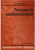 Zolnai Béla - Nemzet és szellemtörténet