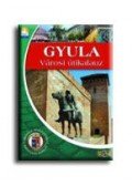 Dr. Czeglédi Imre - Gyula Városi Útikalauz német nyelvü