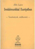 Illés Lajos - Irodalmunkkal Európában