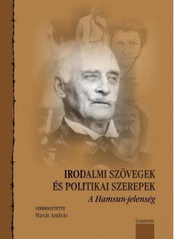 Masát András - Irodalmi szövegek és politikai állásfoglalások, Budapest 2011 antikvár könyv