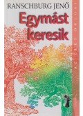 Ranschburg Jenő - Egymást keresik
