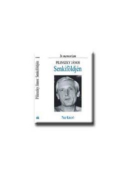 Hafner Zoltán - Senkiföldjén (In memoriam Pilinszky János) Hafner Zoltán - Senkiföldjén (In memoriam Pilinszky János), null 2002 antikvár könyv