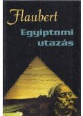 Gustave Flaubert - Egyiptomi utazás