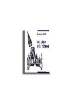 Heinrich Böll - Biliárd fél tízkor Heinrich Böll - Biliárd fél tízkor, null 2001 antikvár könyv