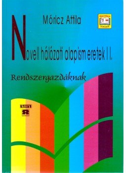 Móricz Attila - Novell hálózati alapismeretek II. Móricz Attila - Novell hálózati alapismeretek II., Budapest 0 antikvár könyv
