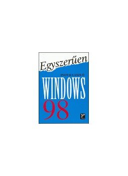 Inotai László - Egyszerűen Windows 98 Inotai László - Egyszerűen Windows 98, null 2001 antikvár könyv