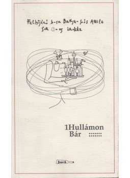Felhőjáró Baksa Soós Attila - 1Hullámon Bár Felhőjáró Baksa Soós Attila - 1Hullámon Bár, 2003 antikvár könyv