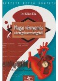 Dr. Kékes Ede - Magas vérnyomás a betegek szemszögéből