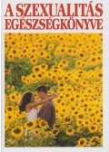 Koronczai Magdolna,Hollósi Nikolett - A szexualitás egészségkönyve