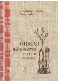 Nagy Zoltán,Majthényi László - Őrségi hagyományos ételek