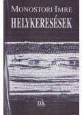 Monostori Imre - Helykeresések