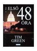 Green, Tim - Az első 48 óra