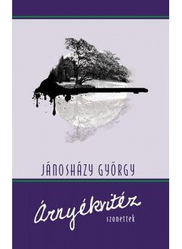 Jánosházy György - Árnyékvitéz Jánosházy György - Árnyékvitéz, Marosvásárhely 2012 antikvár könyv