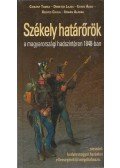 Csikány Tamás,Demeter Lajos,Egyed Ákos,Kedves Gyula,Urbán Aladár - Székely ​határőrök a magyarországi hadszíntéren 1848-ban
