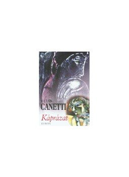 Canetti, Elias - KÁPRÁZAT Canetti, Elias - KÁPRÁZAT, null 2006 antikvár könyv