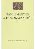 Randolph L. Braham, Földes Anna,Karsai László,Róbert Péter - Tanulmányok a holokausztról I.