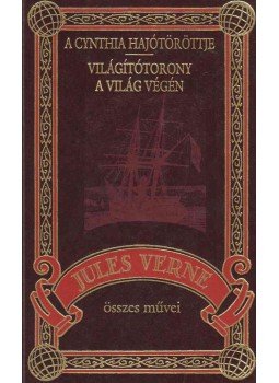 Jules Verne - A Cynthia hajótöröttje / Világítótorony a világ végén Jules Verne - A Cynthia hajótöröttje / Világítótorony a világ végén, Budapest 2005 antikvár könyv