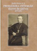 Szabó Ferenc S.J. - Prohászka Ottokár élete és műve 1858-1927