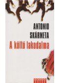 Antonio Skármeta - A költő lakodalma