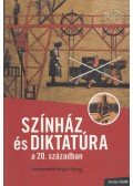 Lengyel György - Színház és diktatúra a 20. században
