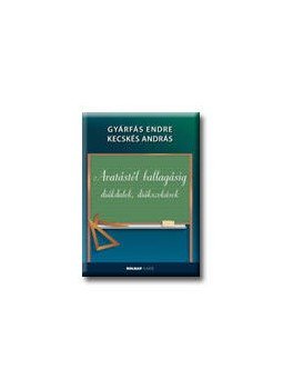 Gyárfás Endre, Kecskés András - AVATÁSTÓL BALLAGÁSIG DIÁKDALOK, DIÁKSZOKÁSOK Gyárfás Endre, Kecskés András - AVATÁSTÓL BALLAGÁSIG DIÁKDALOK, DIÁKSZOKÁSOK, null 0 antikvár könyv