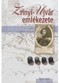 Szerkesztette Hausner Gábor és Padányi József - Zrínyi-Újvár emlékezete