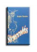 KAJTÁR SÁNDOR - Struccolás