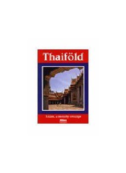 Tóth József - Thaiföld - Sziám, a mosoly országa Tóth József - Thaiföld - Sziám, a mosoly országa, null 0 antikvár könyv
