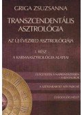 Griga Zsuzsanna - Transzcendentális asztrológia I. rész - Az új évezred asztrológiája