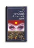 Knowles, David - A HARMADIK SZEM /ÜKH 2004/