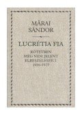 Márai Sándor - Lucrétia fia