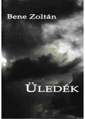 Bene Zoltán - Üledék