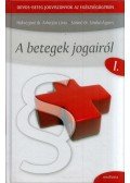 Hídvéginé dr. Adorján Lívia,Sáriné dr. Simkó Ágnes - Orvos-beteg jogviszonyok az egészségügyben - I. A betegek jogairól