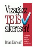 DUNCALF,BRIAN - Vizsgázz te is sikeresen!