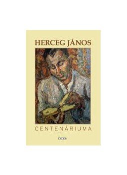 Fekete J. József - Herceg János centenáriuma Fekete J. József - Herceg János centenáriuma, null 2015 antikvár könyv