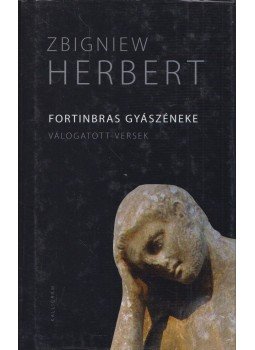 Herbert, Zbigniew - Fortinbras gyászéneke Herbert, Zbigniew - Fortinbras gyászéneke, Pozsony 2009 antikvár könyv